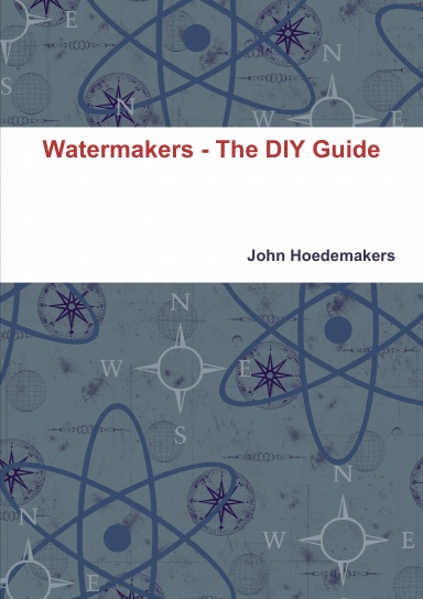 Watermakers - The DIY Guide