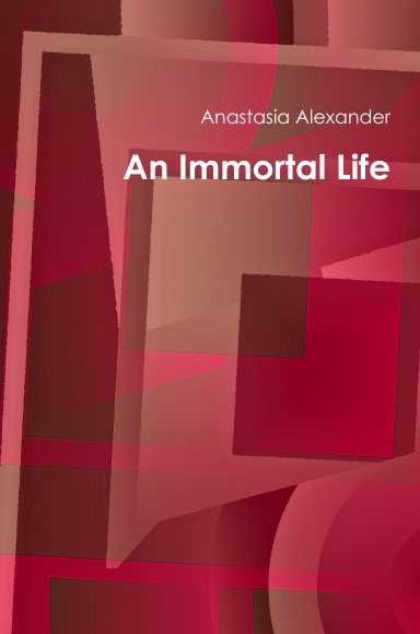 An Immortal Life