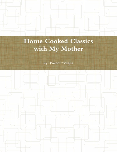 Home Cooked Classics with the Treglias