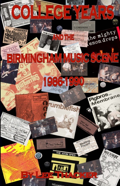 COLLEGE YEARS AND THE BIRMINGHAM MUSIC SCENE 1986-1990
