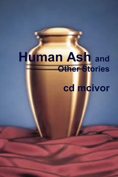 Human Ash and Other Stories