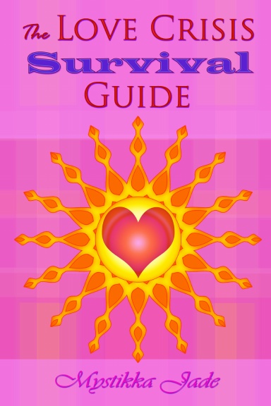 The Love Crisis Survival Guide