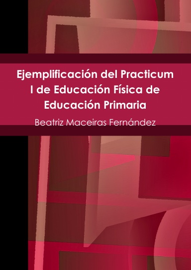 Ejemplificación del Practicum I de Educación Física de Educación Primaria