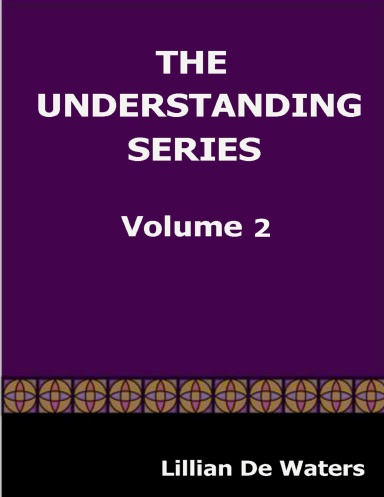 THE UNDERSTANDING SERIES Volume Two