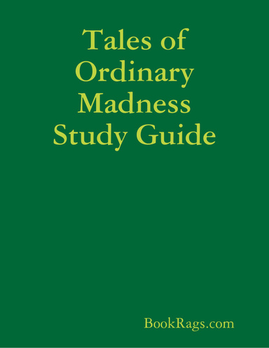 Tales of Ordinary Madness Study Guide