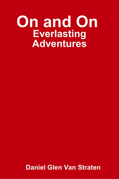 On and On : Everlasting Adventures