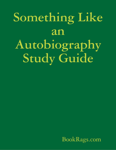 Something Like an Autobiography Study Guide