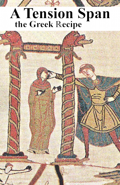 A Tension Span - The Greek Recipe