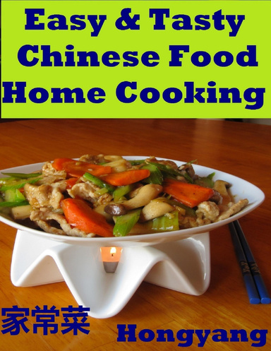 Easy & Tasty Chinese Food Home Cooking: 11 Recipes with Photos