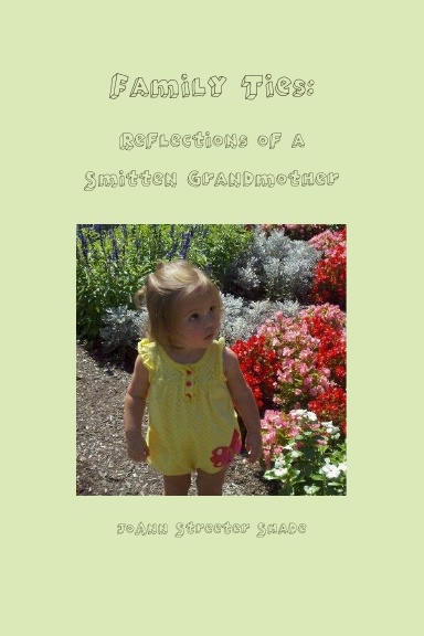 Family Ties: Reflections of a Smitten Grandmother