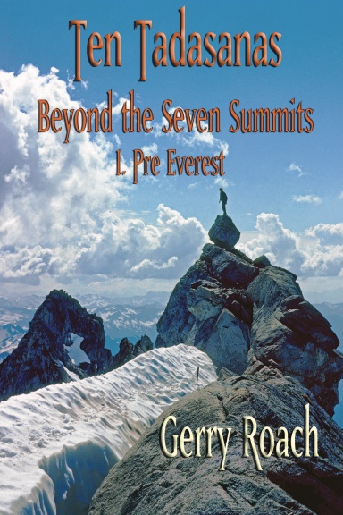 Ten Tadasanas - Beyond the Seven Summits - 1. Pre Everest