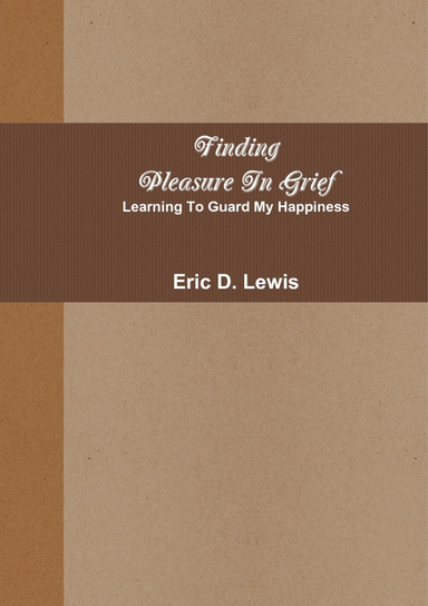 Finding Pleasure In Grief