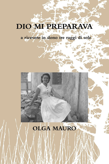 DIO MI PREPARAVA a ricevere in dono tre raggi di sole