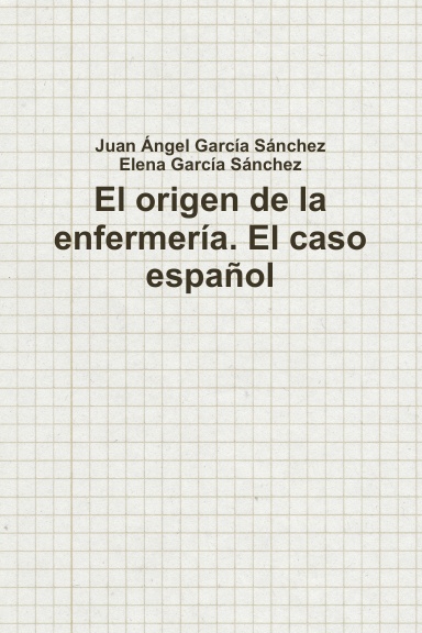 El origen de la enfermería. El caso español