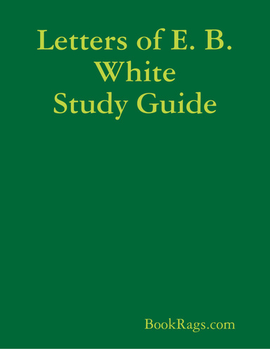 Letters of E. B. White Study Guide