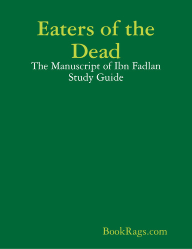 Eaters of the Dead: The Manuscript of Ibn Fadlan Study Guide
