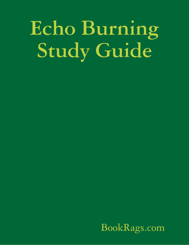 Echo Burning Study Guide