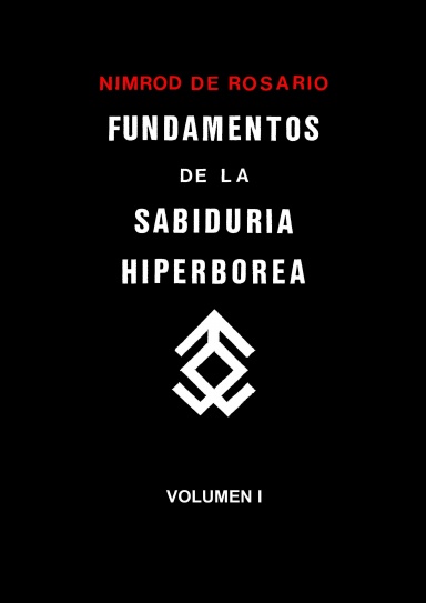 Fundamentos de la Sabiduría Hiperbórea. Volumen I