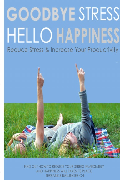 Goodbye Stress Hello Happiness