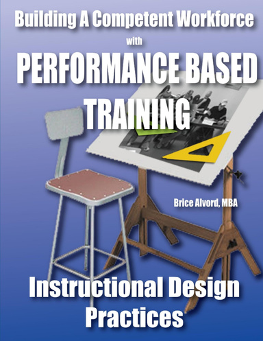 Performance Based Training:  Building a Competent Workforce