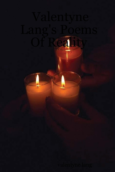 Valentyne Lang's Poems Of Reality