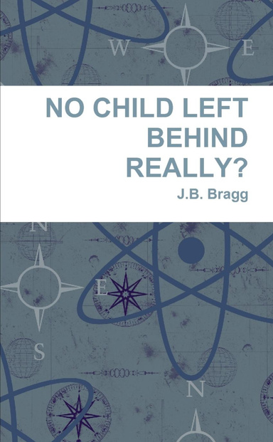 NO CHILD LEFT BEHIND    REALLY?