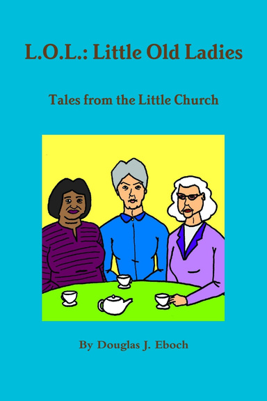 L.O.L.: Little Old Ladies