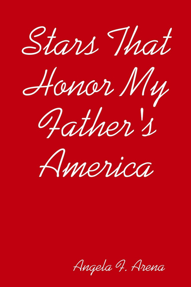 Stars That Honor My Father's America