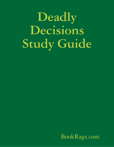 Deadly Decisions Study Guide
