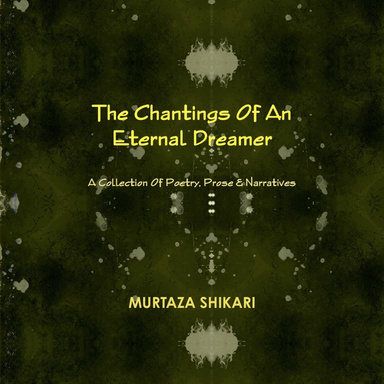 The Chantings Of An Eternal Dreamer