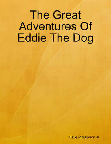 The Great Adventures Of Eddie The Dog