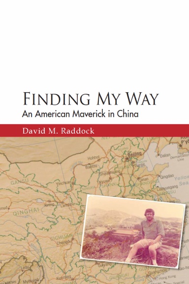 Finding My Way: An American Maverick In China