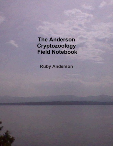The Anderson Cryptozoology Field Notebook