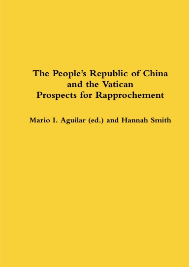 The People’s Republic of China (PRC) and the Vatican: Prospects for Rapprochement
