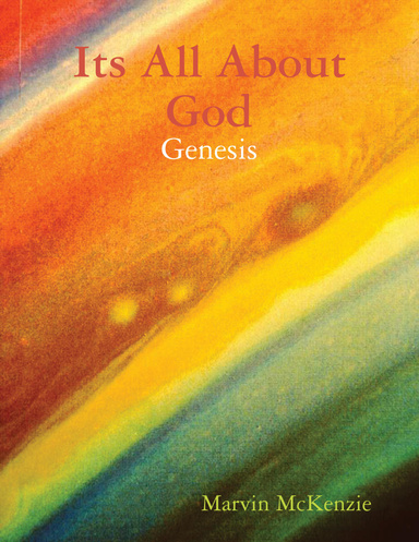 Its All About God: Genesis