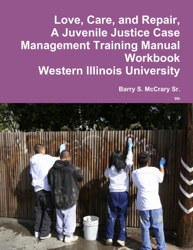 Love, Care, and Repair, A Juvenile Justice Case Management Training Manual