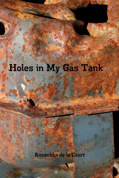 Holes in My Gas Tank