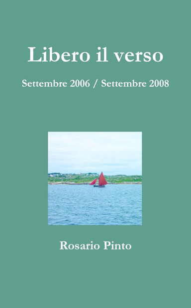 Libero il verso - raccolta 2006/2008