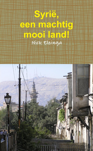 Syrië, een machtig mooi land!