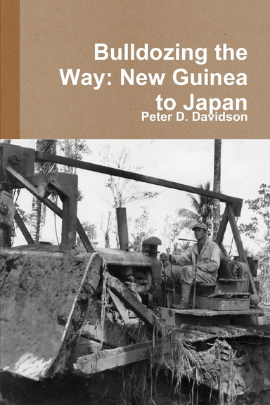 Bulldozing the Way: New Guinea to Japan