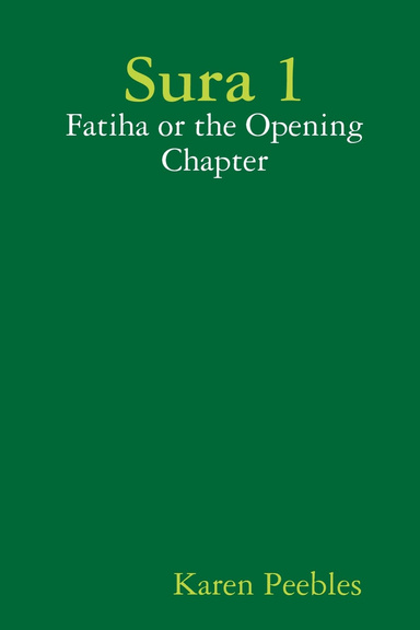 Sura 1 - Fatiha or the Opening Chapter