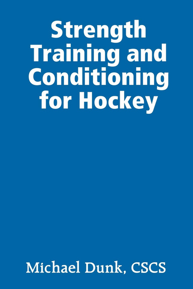 Strength Training and Conditioning for Hockey