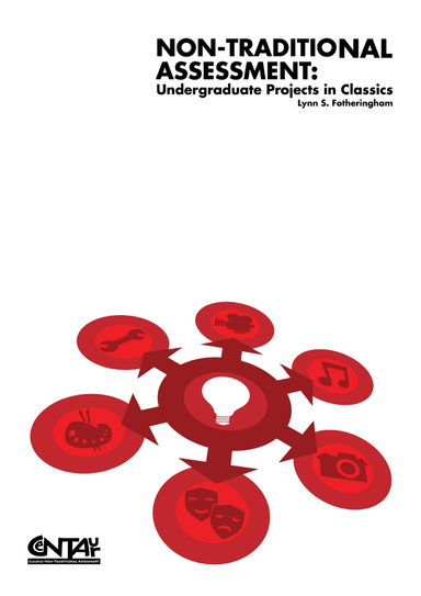 Non-Traditional Assessment: Undergraduate Projects in Classics