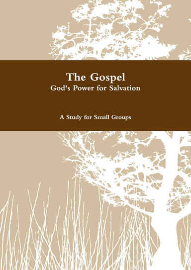 The Gospel: God's Power for Salvation