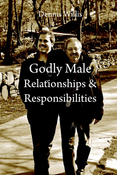Godly Male Relationships & Responsibilities