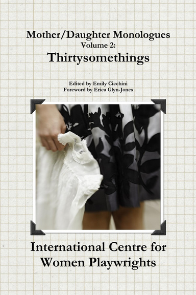 Mother/Daughter Monologues Volume 2: Thirtysomethings