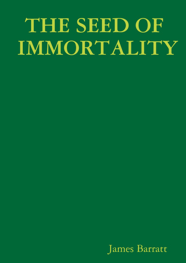 The Seed of Immortality