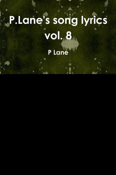 P.Lane's song lyrics vol. 8