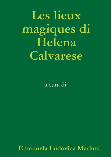 Les lieux magiques di Helena Calvarese