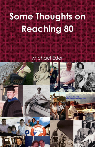Some Thoughts on Reaching 80